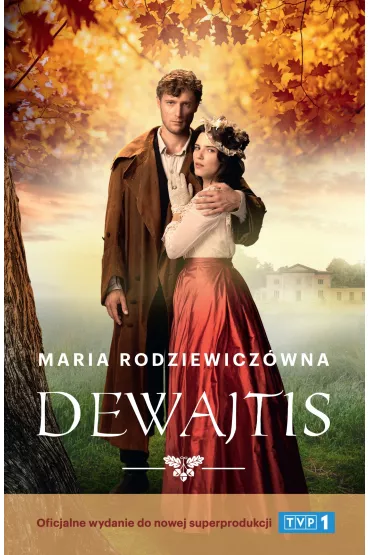 Dewajtis. Wydanie serialowe - Maria Rodziewicz�wna
