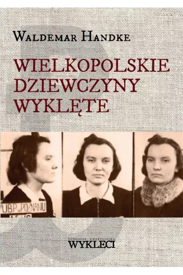 Wielkopolskie Dziewczyny Wykl�te - Waldemar Handke