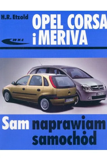 Opel Corsa i Meriva - Hans-Rudiger Etzold