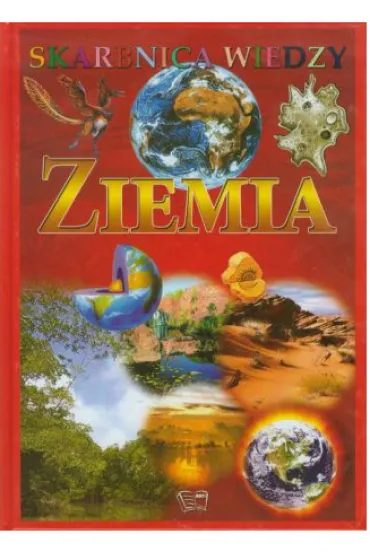Skarbnica wiedzy. Ziemia