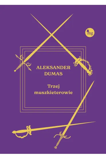 Trzej muszkieterowie - Aleksander Dumas
