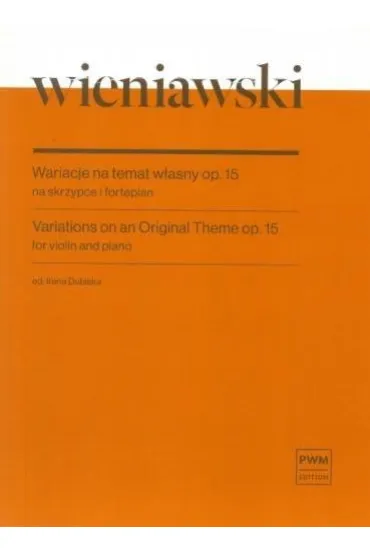 Wariacje na temat w�asny, op. 15 na skrzypce... - Henryk Wieniawski