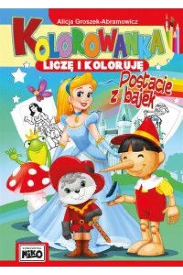 Kolorowanka Licz� i koloruj� Postacie z bajek