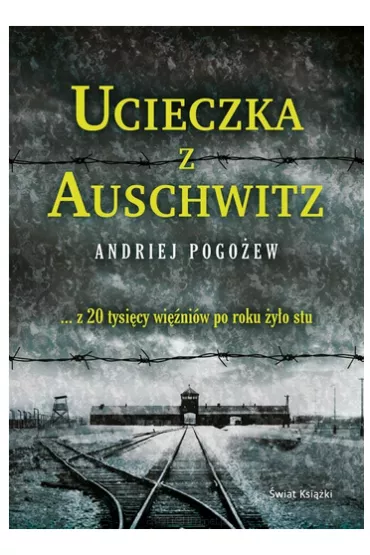Ucieczka z Auschwitz - Pogo�ew Andriej