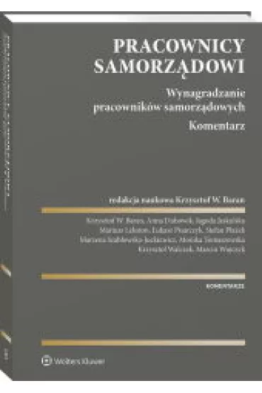 Pracownicy samorz�dowi. Wynagradzanie pracownik�w samorz�dowych. Komentarz