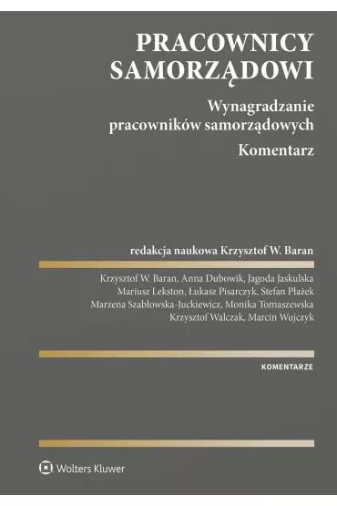 Pracownicy samorz�dowi. Wynagradzanie pracownik�w samorz�dowych. Komentarz