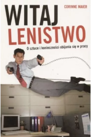 Witaj lenistwo - Corinne Maier