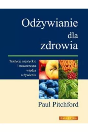 Odywianie dla zdrowia - Paul Pitchford