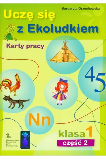 Ucz� si� z ekoludkiem KL 1 Karty pracy cz�� 2 - Margaryta Orzechowska