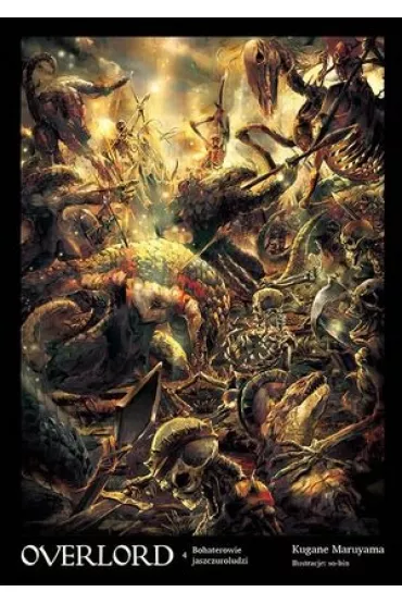 Bohaterowie jaszczuroludzi. Overlord. Tom 4 - Maruyama Kugane