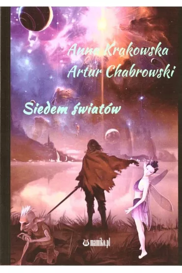 Siedem �wiat�w - Artur  Chabrowski, Anna Krakowska
