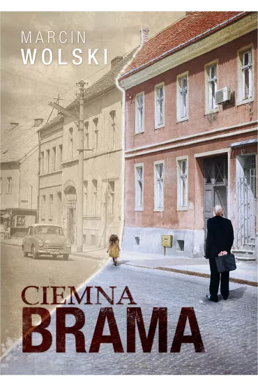 Ciemna brama - Marcin Wolski