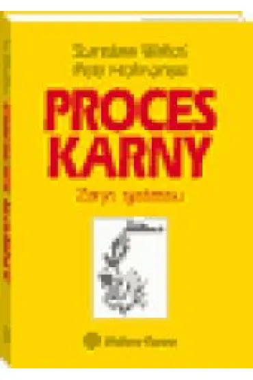 Proces karny. Zarys systemu - Piotr Hofma�ski, Stanis�aw Walto�
