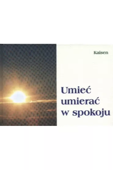 Umie� umiera� w spokoju - Kaisen
