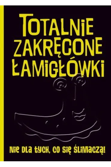 Totalnie zakr�cone �amig��wki nie dla tych, co si� �limacz�!