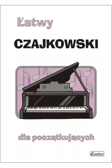 �atwy Czajkowski dla poczatkuj�cych - A. G�recka