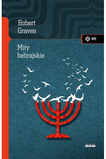 Mity hebrajskie. Ksi�ga rodzaju - Raphael Patai, Robert Graves