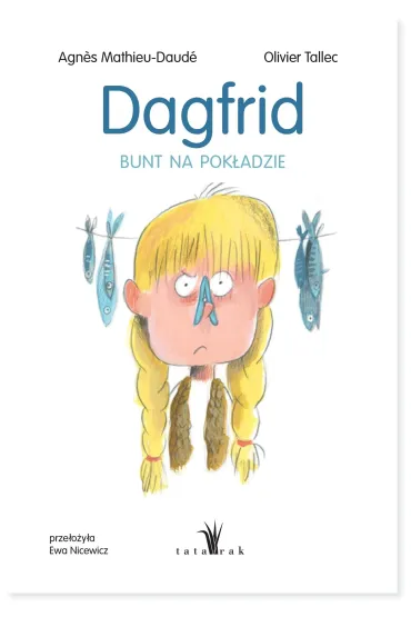 Dagfrid. Bunt na pok�adzie - Agnes  Mathieu-Daud�