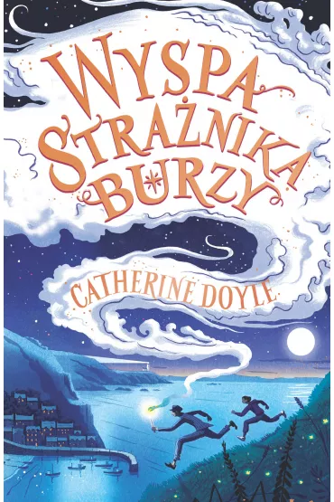 Wyspa Stra�nika Burzy. Stra�nik Burzy. Tom 1 - Catherine Doyle