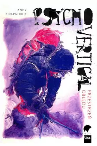 Psychovertical. Przestrze� ob��du - Andy Kirkpatrick