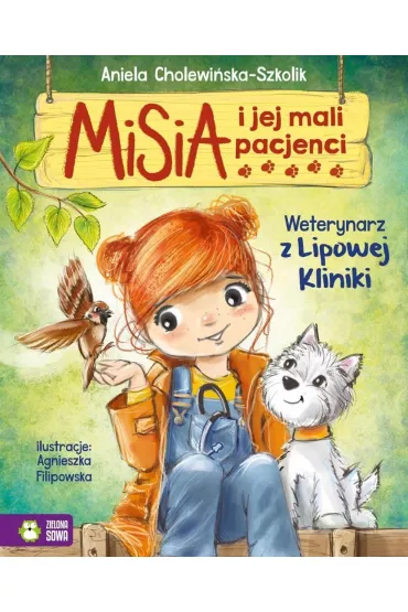 Weterynarz z Lipowej Kliniki. Misia i jej mali pacjenci - Aniela Cholewi�ska-Szkolik