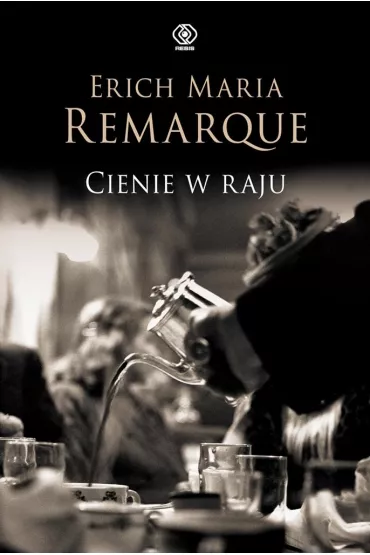 Cienie w raju - Erich Maria Remarque
