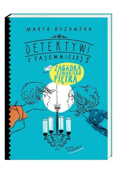 Zagadka czwartego pi�tra. Detektywi z Tajemniczej 5. Tom 7 - Marta Guzowska