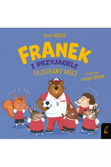 Franek i przyjaciele. Przegrany mecz - Kasia Keller