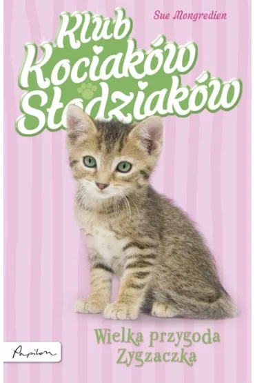 Klub Kociak�w S�odziak�w. Wielka Przygoda Zygzaczka - Sue Mongredien