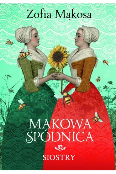 Siostry. Makowa spdnica. Tom 2 - Zofia Mkosa