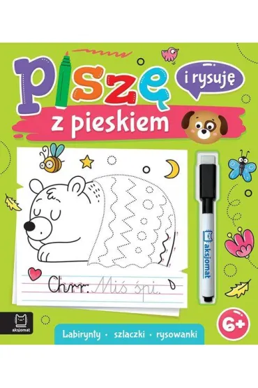 Pisz� i rysuj� z pieskiem. Labirynty, szlaczki, rysowanki. �cieralny pisak - Anna Podg�rska
