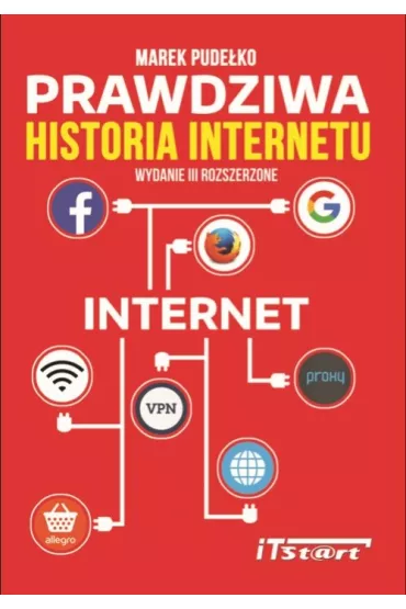 Prawdziwa historia Internetu - Marek Pude�ko