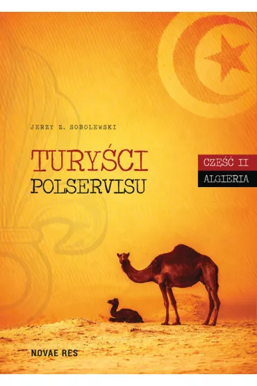 Algeria tury�ci polservisu. Cz�� 2 - Jerzy Z. Sobolewski