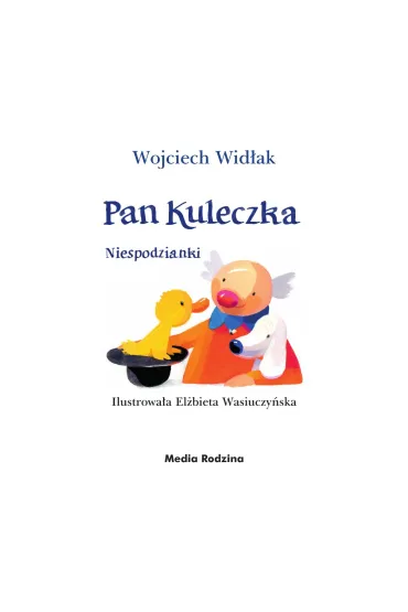 Pan Kuleczka. Niespodzianki - El�bieta Wasiuczy�ska, Wojciech Wid�ak
