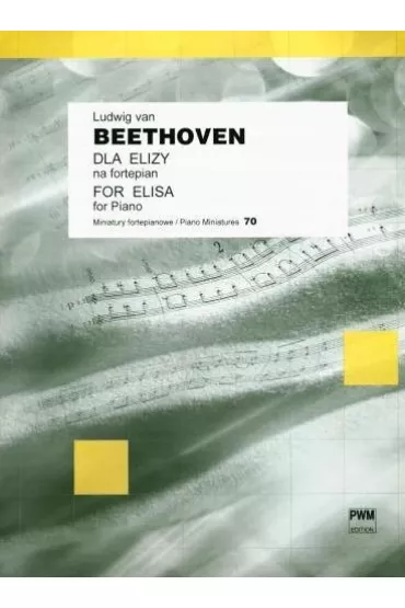 Dla Elizy na fortepian - Ludwig van Beethoven