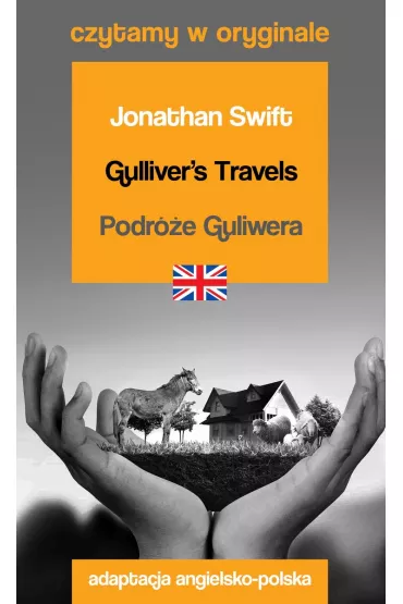 Gulliver's Travels. Podr�e Guliwera. Czytamy w oryginale - Jonathan Swift