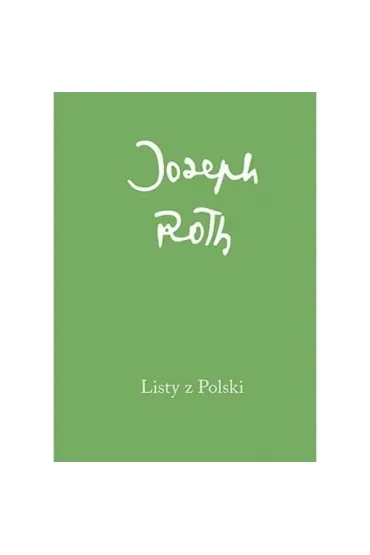 Listy z Polski - Joseph Roth