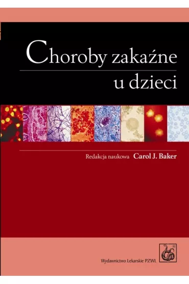Choroby zaka�ne u dzieci - Carol J. Baker