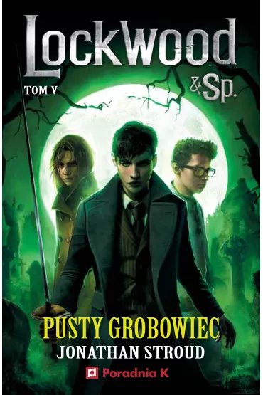 Pusty gr�b. Lockwood & Sp. Tom 5 - Jonathan Stroud