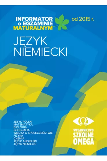 Informator o egzaminie maturalnym z j�zyka niemieckiego od 2015 r.