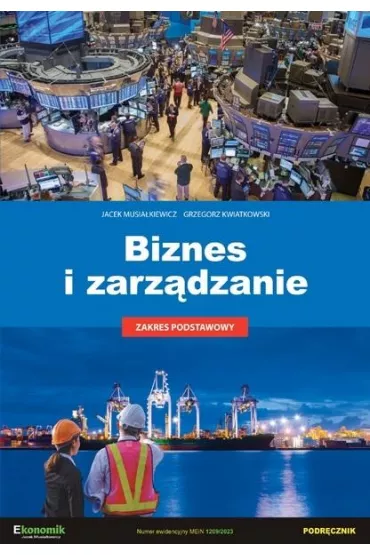 Biznes i zarzdzanie - podrcznik w.2 - Grzegorz Kwiatkowski, Jacek Musiakiewicz
