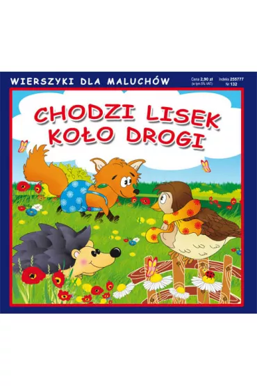 Chodzi lisek ko�o drogi. Wierszyki dla Maluch�w