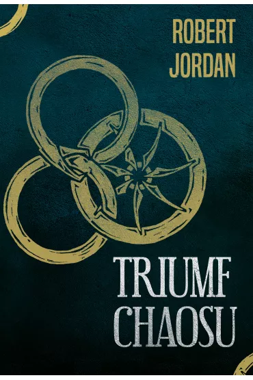 Triumf chaosu. Ko�o Czasu. Tom 6 - Robert Jordan