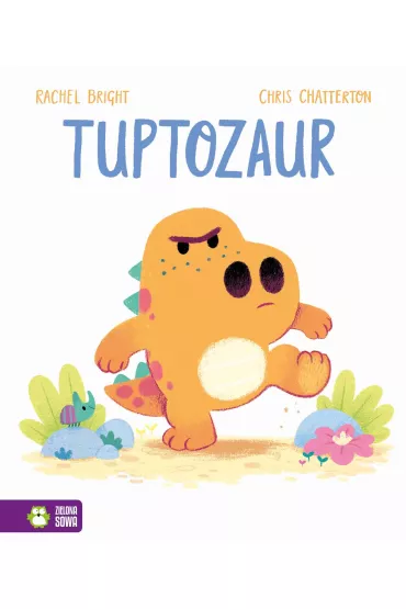 Tuptozaur - Rachel Bright