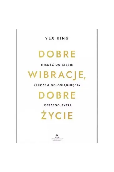 Dobre wibracje dobre �ycie - Vex King