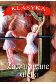 Zaczarowane baletki - Streatfeild Noel - Noel Streatfeild