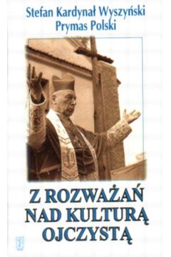 Z rozwa�a� nad kultur� ojczyst� - Wyszy�ski Stefan