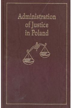 Administration of Justice in Poland - Jankowski Micha�, Siemaszko Andrzej - Andrzej Siemaszko, Micha� Jankowski