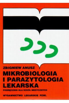 Mikrobiologia i parazytologia lekarska - Anusz Zbigniew - Zbigniew Anusz
