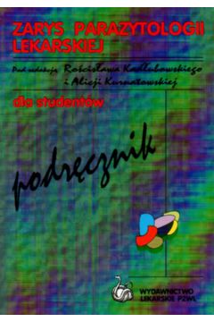 Zarys parazytologii lekarskiej - Kad�ubowski Ro�cis�aw i inni - Kad�ubowski Ro�cis�aw i inni